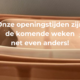 Aangepaste openingstijden